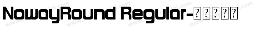 NowayRound Regular字体转换